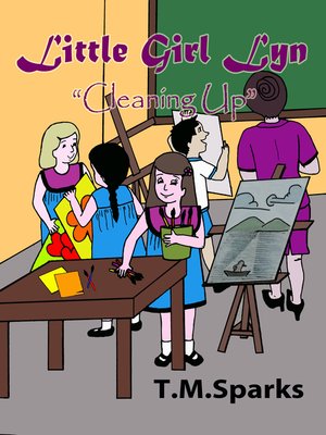 cover image of Little Girl Lyn-Book Series "Cleaning Up" Book 2